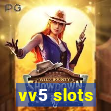 vv5 slots